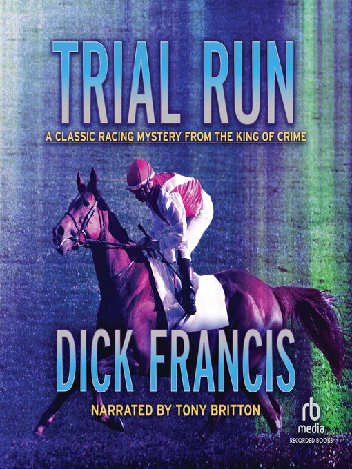 Title details for Trial Run by Dick Francis - Available